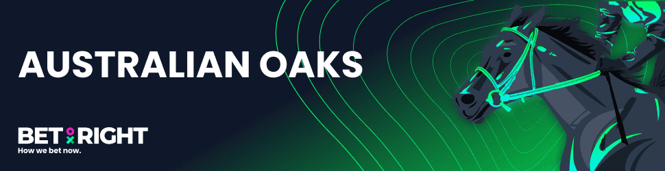 Bet on the Australian Oaks at Bet Right!